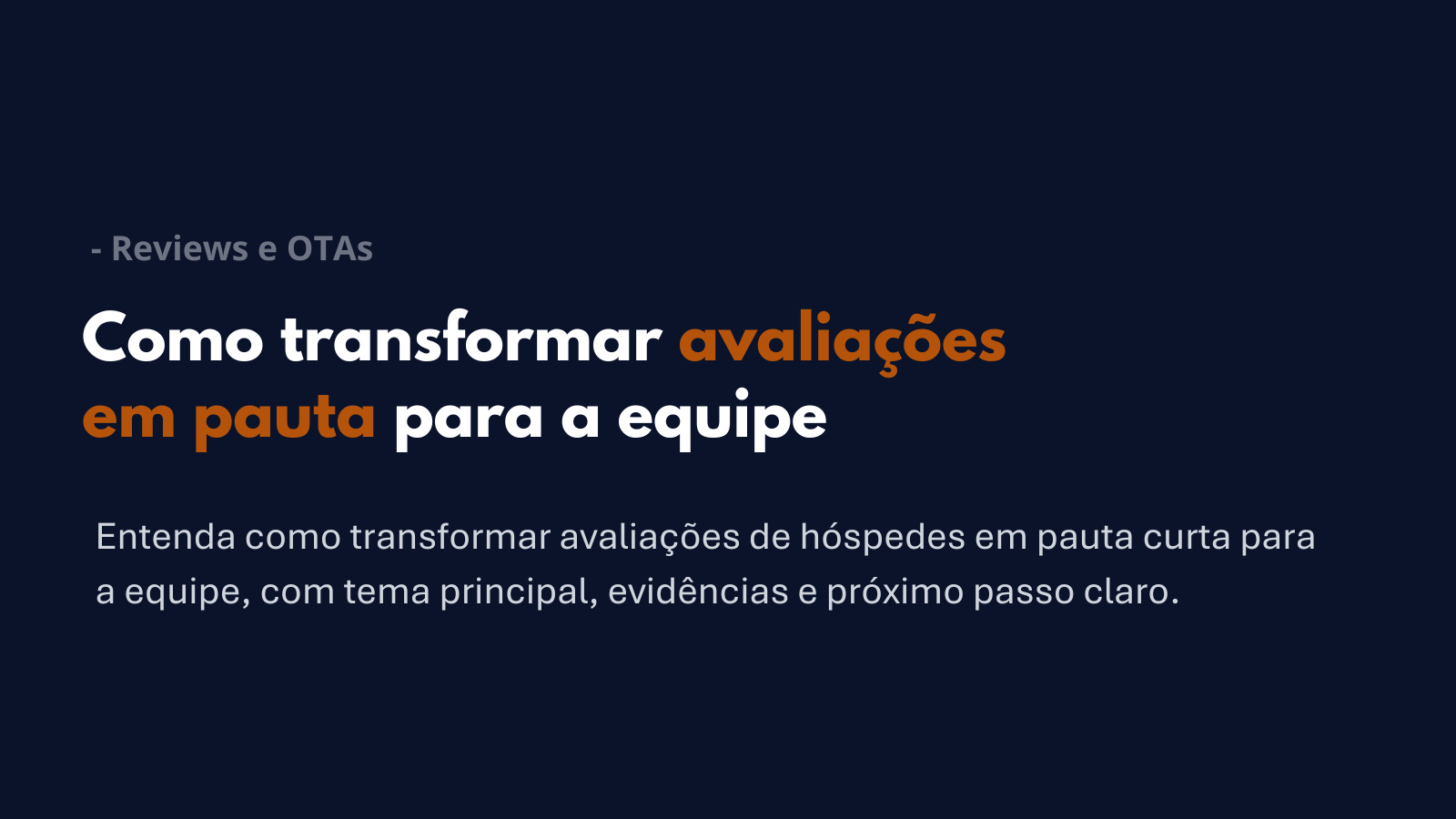 Avaliações de hóspedes organizadas em pauta prática para a equipe do hotel