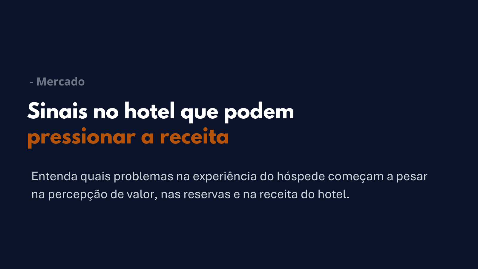 Painel com sinais operacionais que impactam receita e percepção de valor do hotel